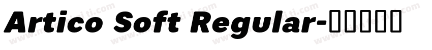 Artico Soft Regular字体转换